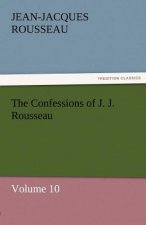 Confessions of J. J. Rousseau - Volume 10