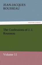 Confessions of J. J. Rousseau - Volume 11