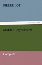 Madame Chrysantheme - Complete