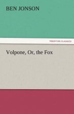 Volpone, Or, the Fox