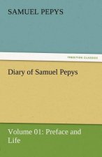 Diary of Samuel Pepys - Volume 01