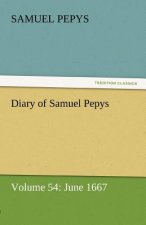 Diary of Samuel Pepys - Volume 54