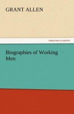 Biographies of Working Men