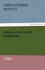 History of the United Netherlands, 1588b