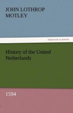 History of the United Netherlands, 1594