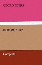 In the Blue Pike - Complete