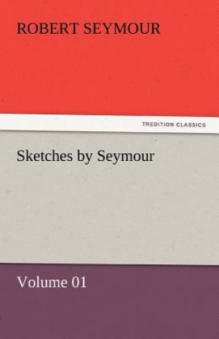 Sketches by Seymour - Volume 01