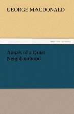 Annals of a Quiet Neighbourhood