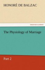 Physiology of Marriage, Part 2