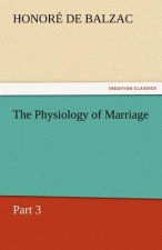 Physiology of Marriage, Part 3