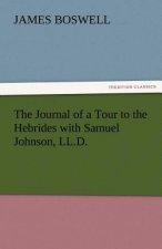Journal of a Tour to the Hebrides with Samuel Johnson, LL.D.