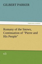 Romany of the Snows, Continuation of Pierre and His People, V3