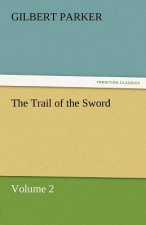 Trail of the Sword, Volume 2