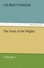 Seats of the Mighty, Volume 1