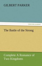 Battle of the Strong - Complete a Romance of Two Kingdoms