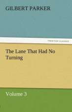Lane That Had No Turning, Volume 3