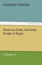 Donovan Pasha, and Some People of Egypt - Volume 4