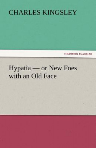 Hypatia - Or New Foes with an Old Face