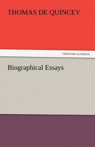 Biographical Essays