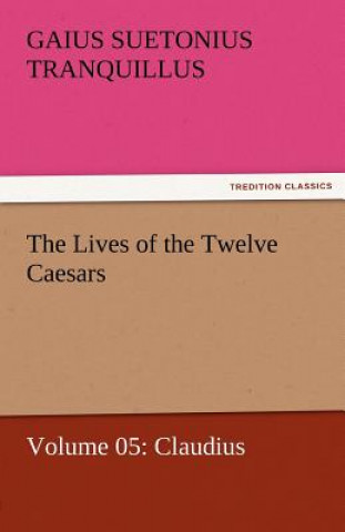 Lives of the Twelve Caesars, Volume 05