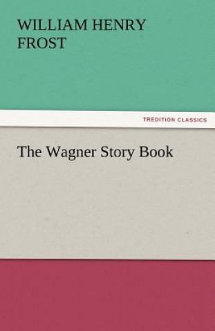 Wagner Story Book