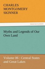 Myths and Legends of Our Own Land - Volume 06