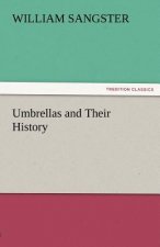 Umbrellas and Their History