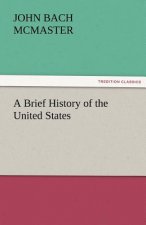 Brief History of the United States
