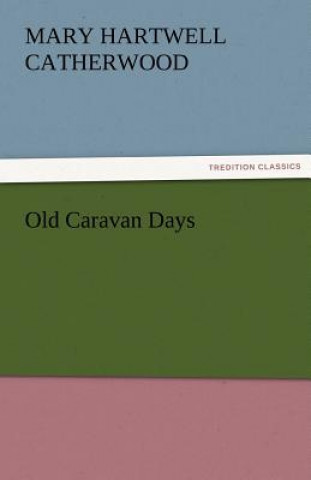 Old Caravan Days