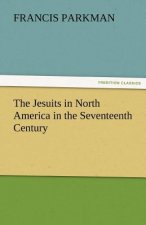 Jesuits in North America in the Seventeenth Century