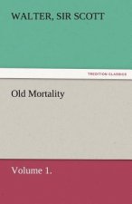 Old Mortality, Volume 1.