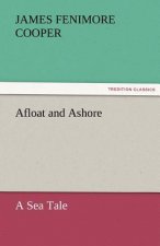 Afloat and Ashore a Sea Tale