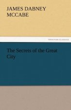 Secrets of the Great City