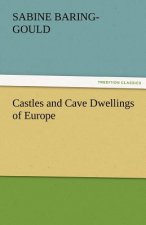 Castles and Cave Dwellings of Europe