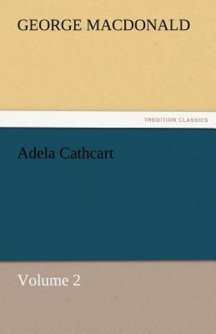 Adela Cathcart, Volume 2