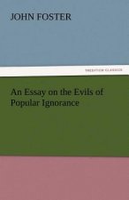 Essay on the Evils of Popular Ignorance