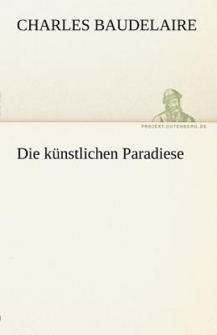 Kunstlichen Paradiese