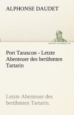 Port Tarascon - Letzte Abenteuer Des Beruhmten Tartarin