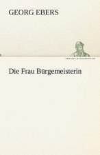 Die Frau Burgemeisterin