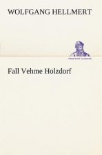 Fall Vehme Holzdorf