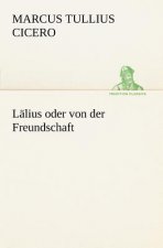 Lalius Oder Von Der Freundschaft