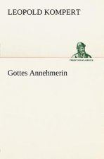 Gottes Annehmerin