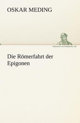 Romerfahrt Der Epigonen