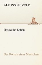 Rauhe Leben