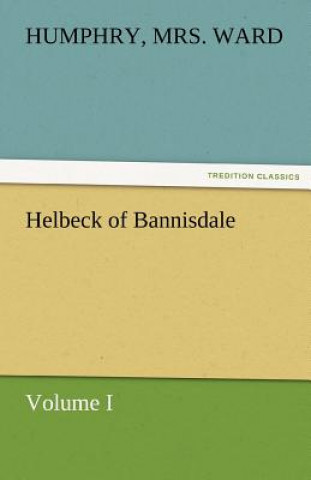 Helbeck of Bannisdale - Volume I