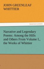 Narrative and Legendary Poems