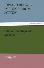 Leila Or, the Siege of Granada, Complete