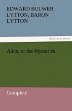 Alice, or the Mysteries - Complete