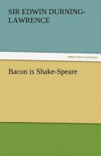 Bacon Is Shake-Speare