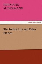 Indian Lily and Other Stories